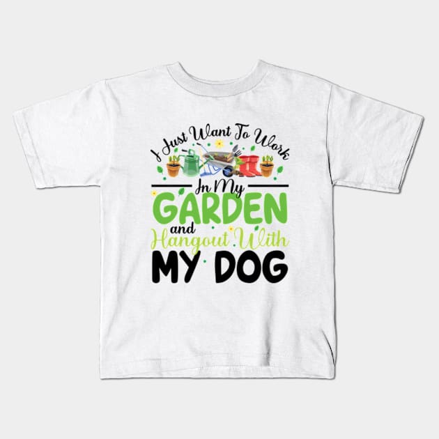 I Just Want To Work On My Garden And Hangout With My Dog Gardening Lover Kids T-Shirt by RiseInspired